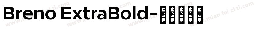 Breno ExtraBold字体转换